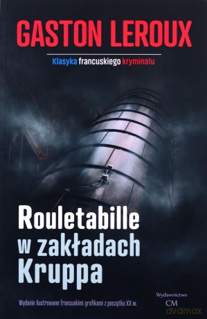 Rouletabille w zakładach Kruppa - Gaston Leroux [KSIĄŻKA]