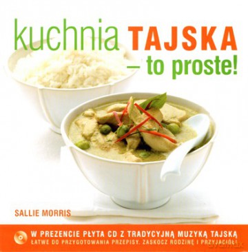 Kuchnia Tajska To Proste - Sallie Morris [KSIĄŻKA]+[CD]