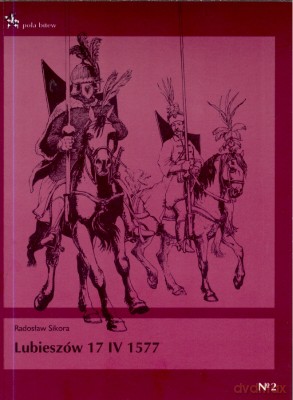 Lubieszów 17 IV 1577 - Radosław Sikora [KSIĄŻKA]