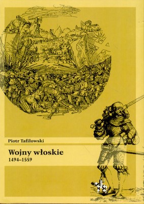 Wojny Włoskie - Piotr Tafiłowski [KSIĄŻKA]