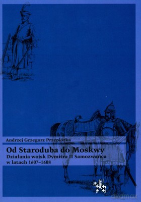 Od Staroduba Do Moskwy - Andrzej Grzegorz Przepiórka [KSIĄŻKA]