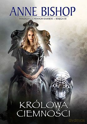 Królowa Ciemności Trylogia Czarnych Kamieni Księga III - Anne Bishop [KSIĄŻKA]
