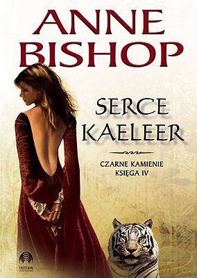Serce Kaeleer Czarne Kamienie Księga IV - Anne Bishop [KSIĄŻKA]