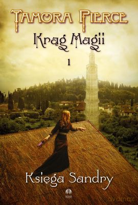 Księga Sandry Krąg Magii Tom 1 - Tamora Pierce [KSIĄŻKA]