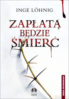 Zapłatą Będzie Śmierć - Inge Lohnig [KSIĄŻKA]