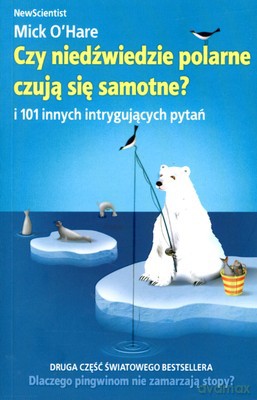 Czy Niedźwiedzie Polarne Czują Się Samotne - Mick O'hare [KSIĄŻKA]