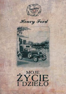 Moje Życie I Dzieło (twarda) - Henry Ford [KSIĄŻKA]