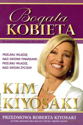 Bogata Kobieta Nowa Okładka - Kim Kiyosaki [KSIĄŻKA]