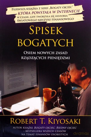 Spisek Bogatych Osiem Nowych Zasad Rządzących Pieniędzmi - Robert T. Kiyosaki [KSIĄŻKA]