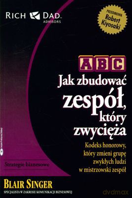 Abc. Jak Zbudować Zespół, Który Zwycięża - Blair Singer [KSIĄŻKA]