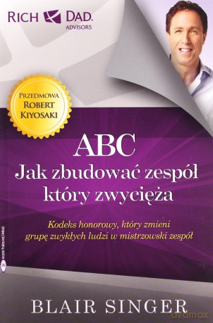 Abc. Jak Zbudować Zespół, Który Zwycięża - Blair Singer [KSIĄŻKA]