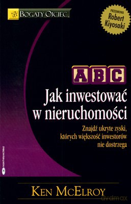 Abc Jak Inwestować W Nieruchomości - Ken Mcelroy [KSIĄŻKA]