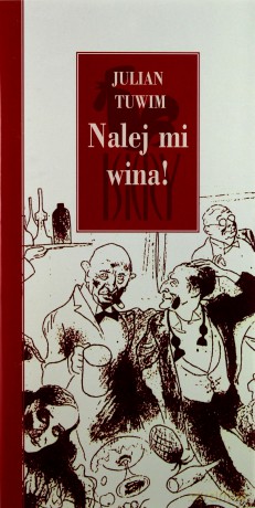 Nalej Mi Wina! - Julian Tuwim [KSIĄŻKA]