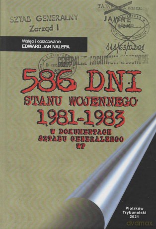 586 dni stanu wojennego 1981-1983 - Edward Nalepa [KSIĄŻKA]
