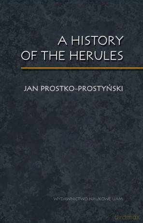 A History of the Herules - Jan Prostko-Prostyński [KSIĄŻKA]