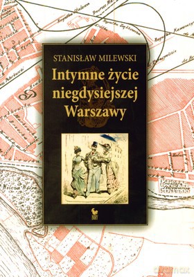Intymne Życie Niegdysiejszej Warszawy (twarda) - Stanisław Majewski [KSIĄŻKA]