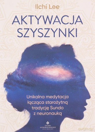 Aktywacja szyszynki - Lee Ilchi [KSIĄŻKA]