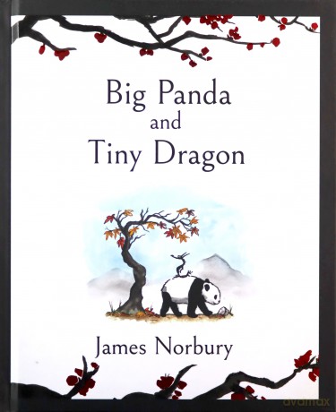 Big Panda and Tiny Dragon - James Norbury [KSIĄŻKA]