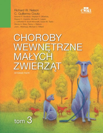 Choroby wewnętrzne małych zwierząt (Tom 3) - Nelson R.W., Couto C.G. [KSIĄŻKA]