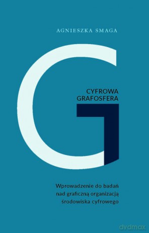 Cyfrowa grafosfera - Agnieszka Smaga [KSIĄŻKA]