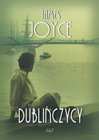 Dublińczycy - James Joyce [KSIĄŻKA]