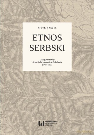 Etnos serbski - Piotr Kręzel [KSIĄŻKA]