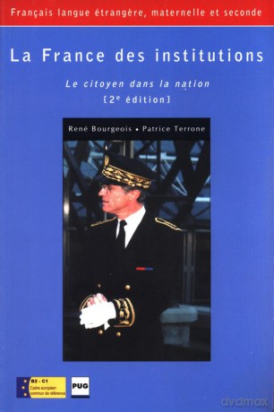 France des institutions - Rene Bourgeois, Patrice Terrone [KSIĄŻKA]
