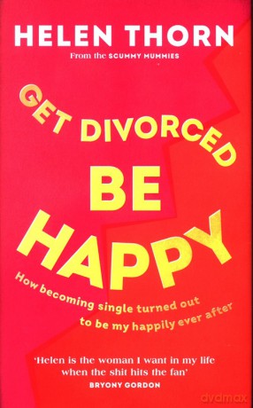 Get Divorced, Be Happy - Helen Thorn [KSIĄŻKA]