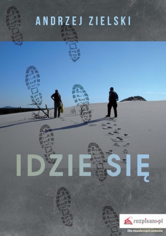 Idzie się - Andrzej Zielski [KSIĄŻKA]