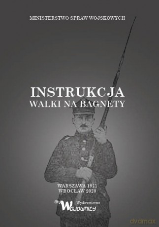 Instrukcja walki na bagnety [KSIĄŻKA]