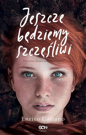 Jeszcze będziemy szczęśliwi - Enrico Galiano [KSIĄŻKA]