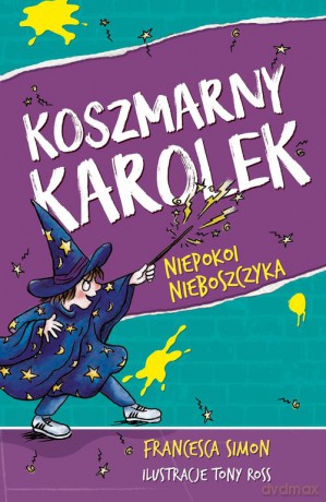 Koszmarny Karolek niepokoi nieboszczyka (wznowienie 2022) - Francesca Simon [KSIĄŻKA]