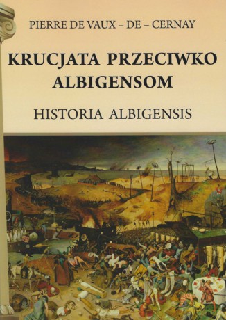 Krucjata przeciwko Albigensom - Cernay de Vaux Pierre De [KSIĄŻKA]