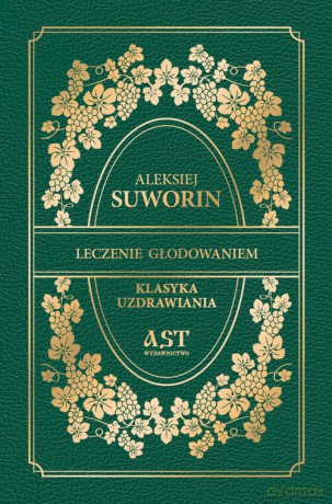 Leczenie głodowaniem - Aleksiej Suworin [KSIĄŻKA]