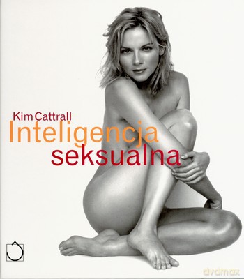 Inteligencja Seksualna (twarda) - Kim Cattrall [KSIĄŻKA]