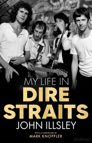 My Life in Dire Straits - John Illsley [KSIĄŻKA]