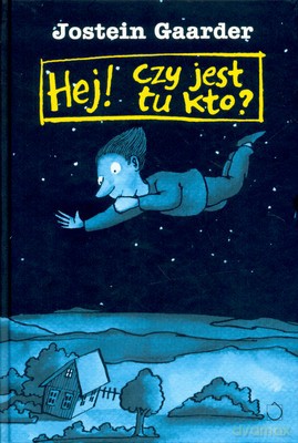 Hej Czy Jest Tu Kto (twarda) - Jostein Gaarder [KSIĄŻKA]
