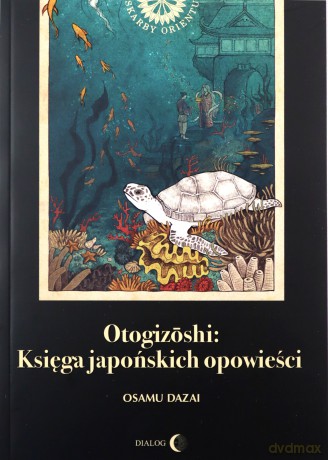 Otogizoshi Księga japońskich opowieści - Dazai Osamu [KSIĄŻKA]