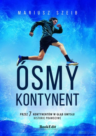 Ósmy kontynent - Mariusz Szeib [KSIĄŻKA]