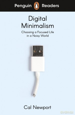 Penguin Readers Level 7: Digital Minimalism (ELT Graded Reader) - Cal Newport [KSIĄŻKA]