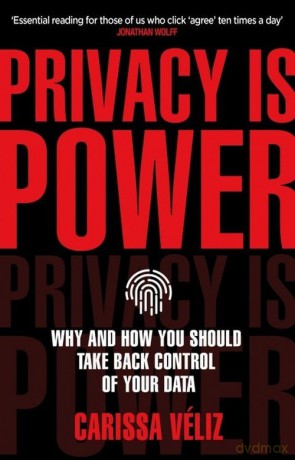 Privacy is Power - Carissa Veliz [KSIĄŻKA]