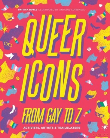 Queer Icons from Gay to Z - Patrick Boyle [KSIĄŻKA]