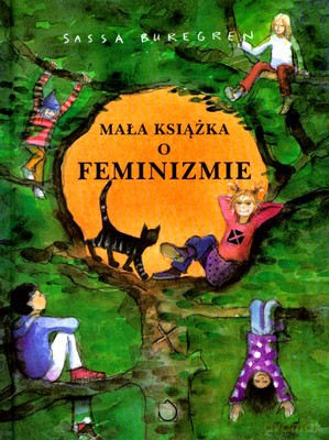 Mała Książka O Feminizmie (twarda) - Sassa Buregren [KSIĄŻKA]