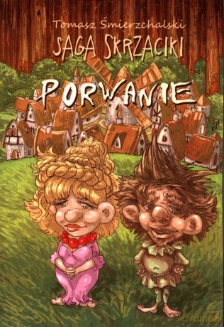 Saga Skrzaciki Porwanie - Tomasz Śmierzchalski [KSIĄŻKA]