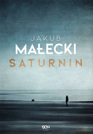 Saturnin - Jakub Małecki [KSIĄŻKA]