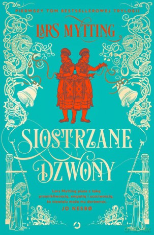 Siostrzane Dzwony - Lars Mytting [KSIĄŻKA]