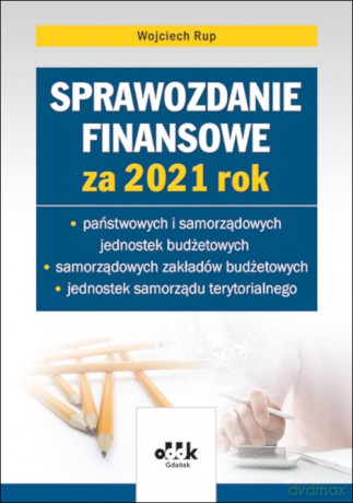 Sprawozdanie finansowe za 2021 - Wojciech Rup [KSIĄŻKA]
