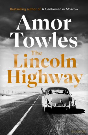 The Lincoln Highway - Amor Towles [KSIĄŻKA]