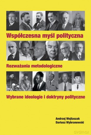 Współczesna myśl polityczna - Andrzej Wojtaszak, Dariusz Wybranowski [KSIĄŻKA]