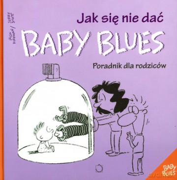 Jak Się Nie Dać Baby Blues (twarda) - Rick Kirkman, Jerry Scott [KSIĄŻKA]